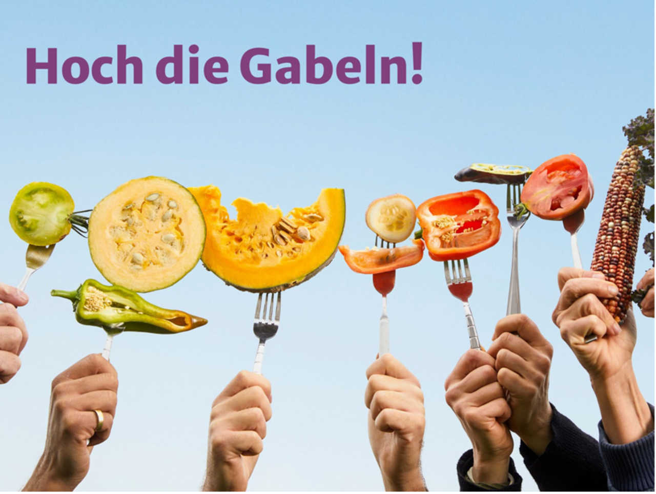 Die Petition 'Hoch die Gabeln' fordert eine Umstellung auf nachhaltige und gerechte Ernährungssysteme. Bild: ARCHE NOAH